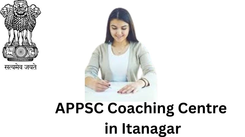 APPSC coaching centres in Itanagar