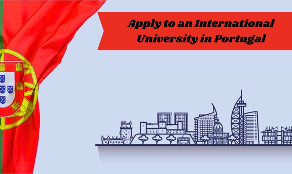 Apply to an International University in Portugal in 2024 