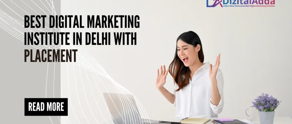 Digital Marketing Institute In Delhi With Placement
