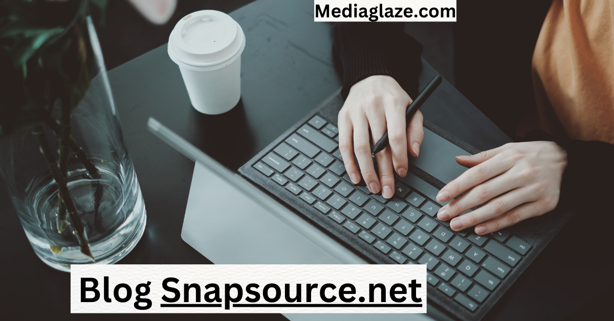 Blog SnapSourceNet – Find All The Details Here