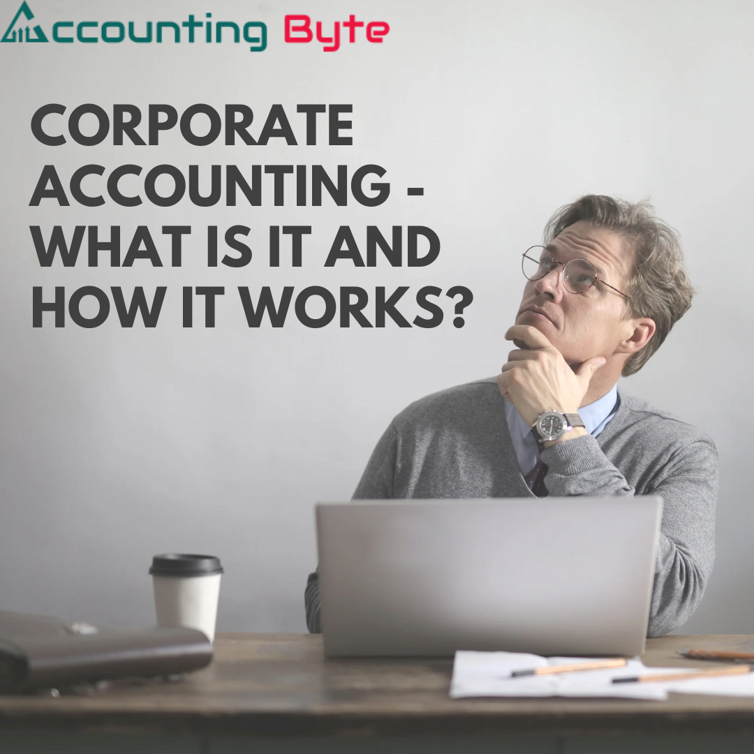 Corporate Accounting – What is it and How It Works?