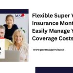 Parent Super Visa Insurance: Best Coverage Options for Your Parents’ Visit to Canada