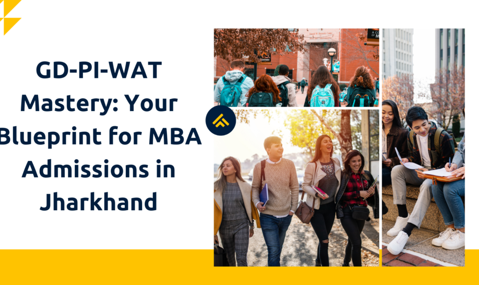 GD-PI-WAT: Your Blueprint for MBA Admissions in Jharkhand