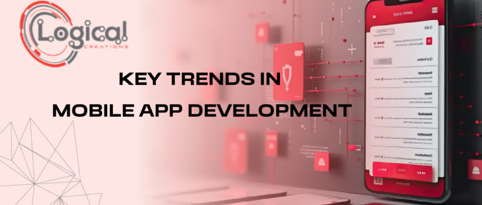 Key-Trends-in-Mobile-App-Development