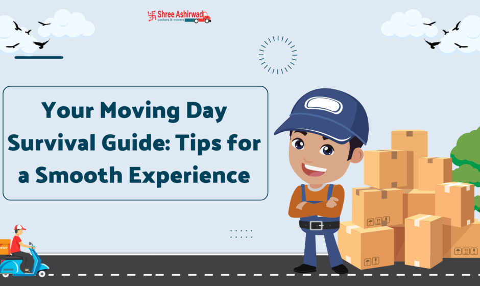 Your Moving Day Survival Guide: Tips for a Smooth Experience