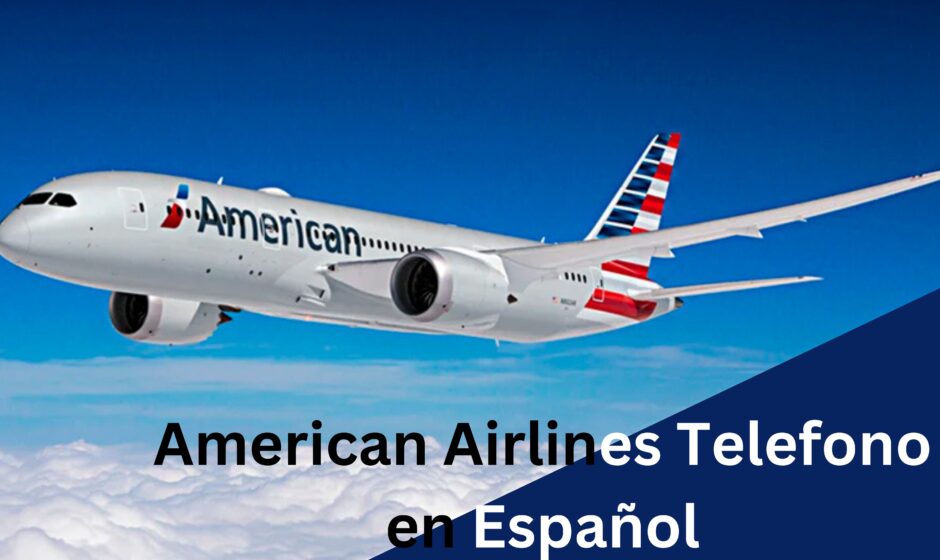 american airlines en español telefono