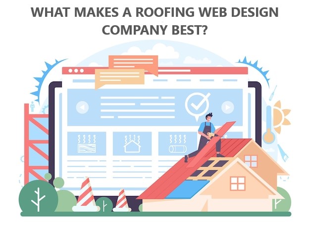 What Makes a Roofing Web Design Company the Best?