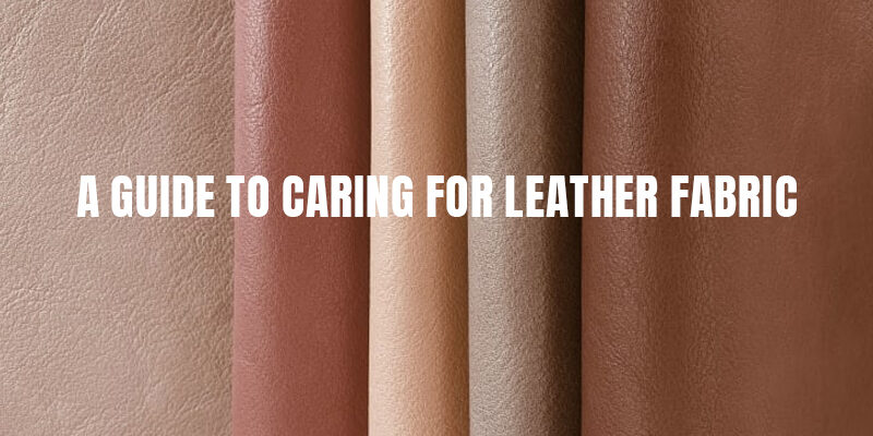 caring leather fabric