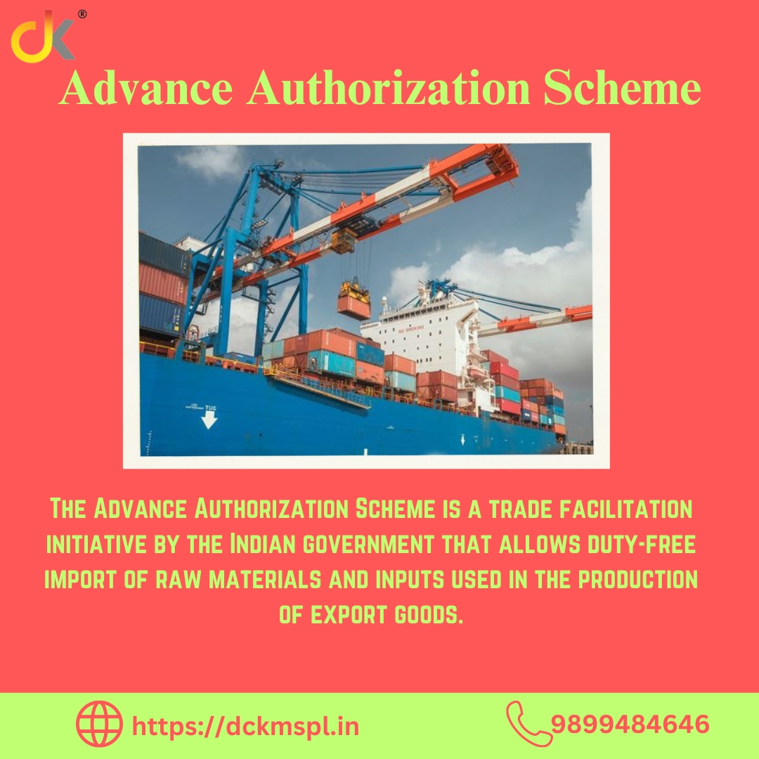 The Advance Authorization Scheme: A Strategic Tool for Exporters