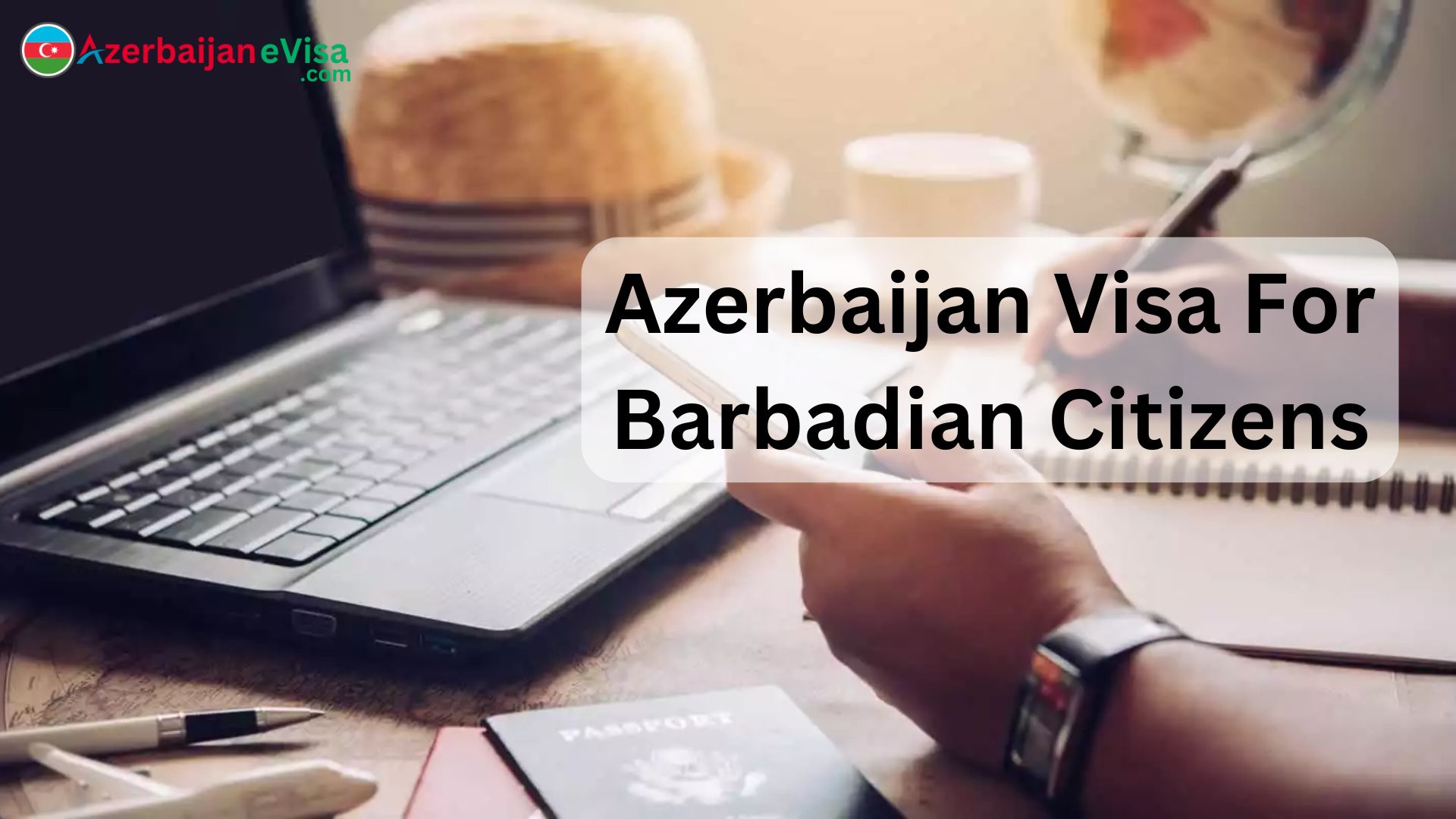 Azerbaijan Visa for Barbados Citizens: Your Guide to Visiting the Land of Fire