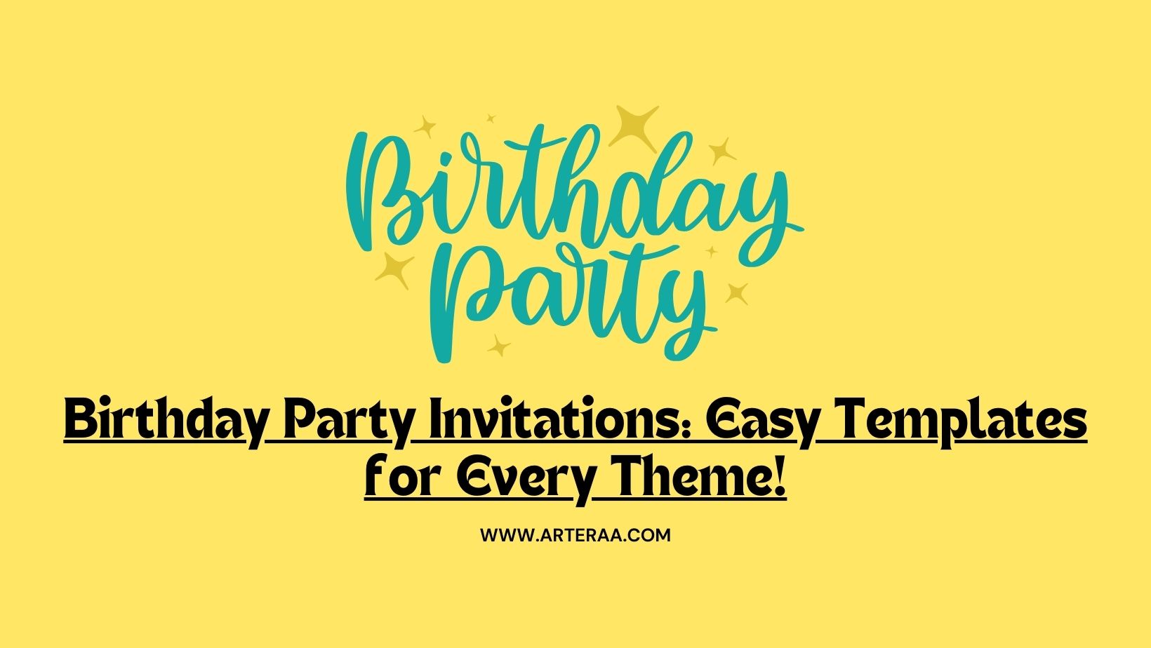 Birthday Party Invitations: Easy Templates for Every Theme!