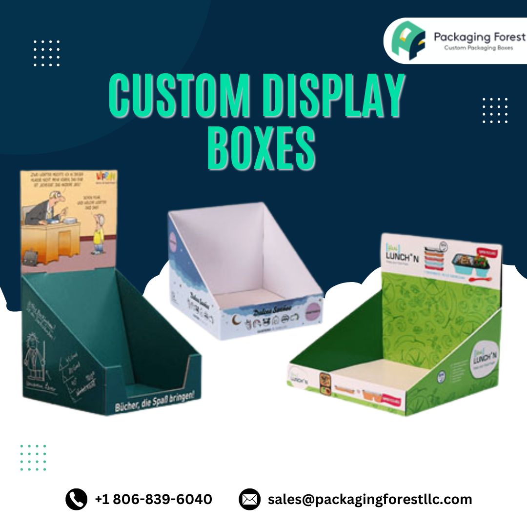 Boost your Brand’s Visibility with Custom Display Boxes