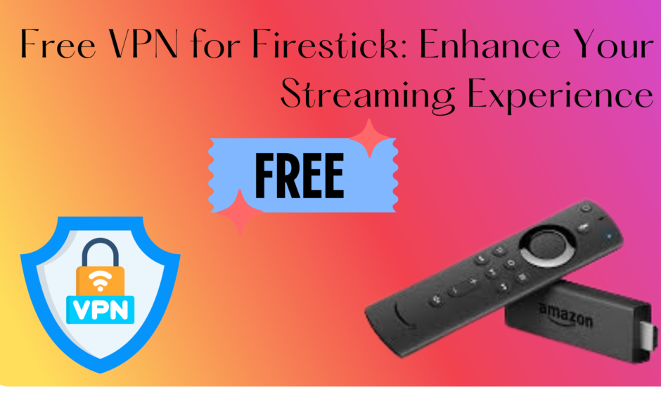 free vpn for firestick