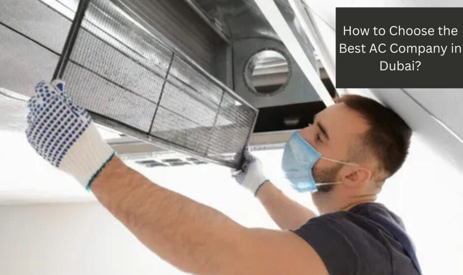 How to Choose the Best AC Company in Dubai