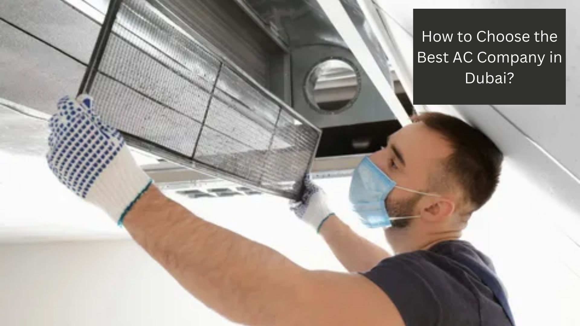 How to Choose the Best AC Company in Dubai?