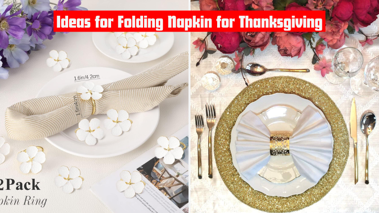 Napkin folding ideas for Thanksgiving: Impress Your Guests with Creative Designs