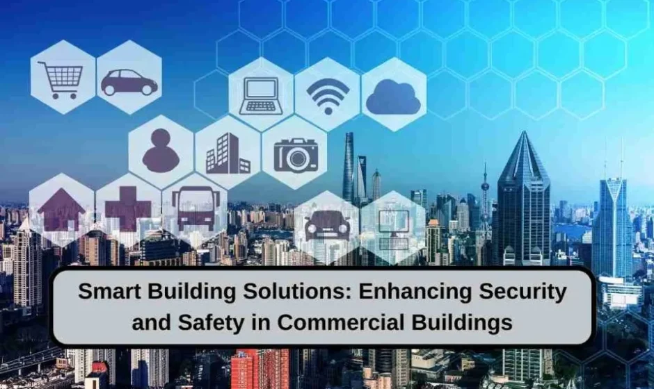 Future-Ready Security Solutions for Commercial Properties