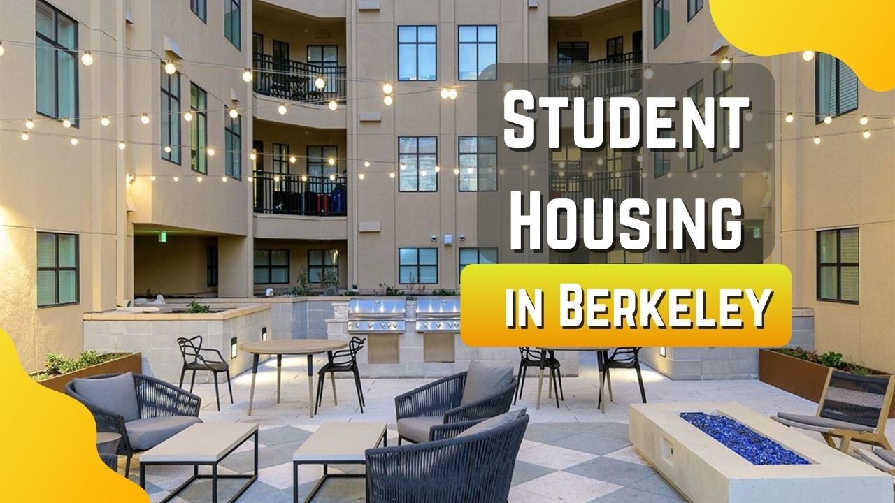 What Types of Student Housing Available in Berkeley for International Grad Students?