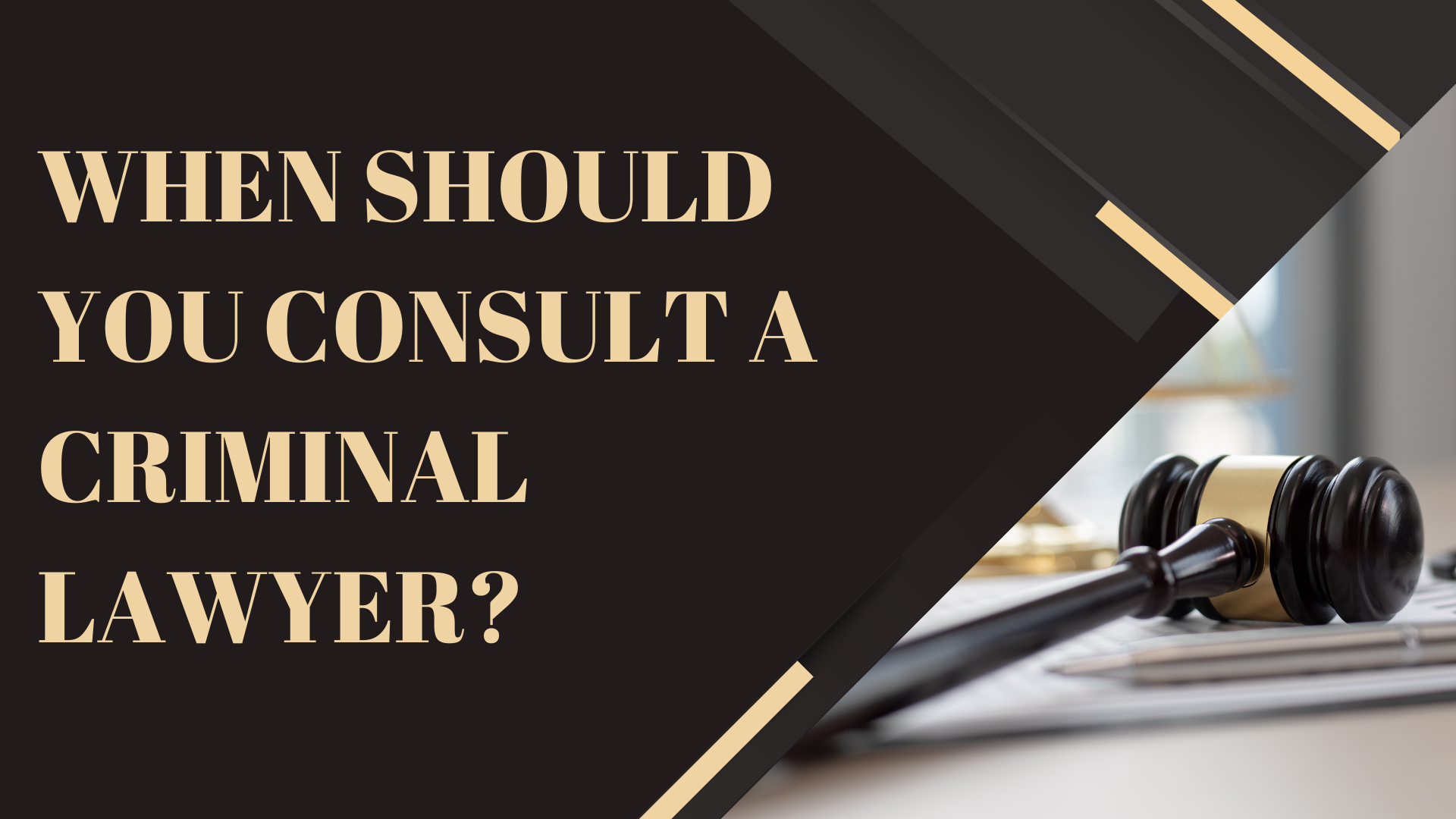 When Should You Consult a Criminal Lawyer?