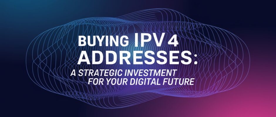 Buying ipv4 addresses