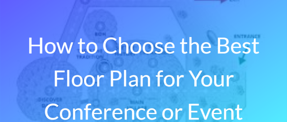 Best Floor Plan for Your Conference or Event