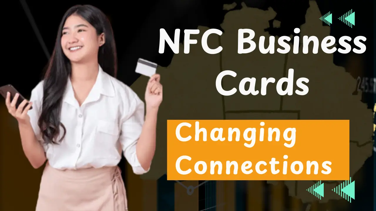 The Future of Networking: How NFC Business Cards Are Changing Connections