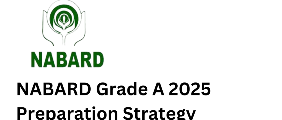 Cracking NABARD Grade A Exam in First Attempt: Tips from Toppers