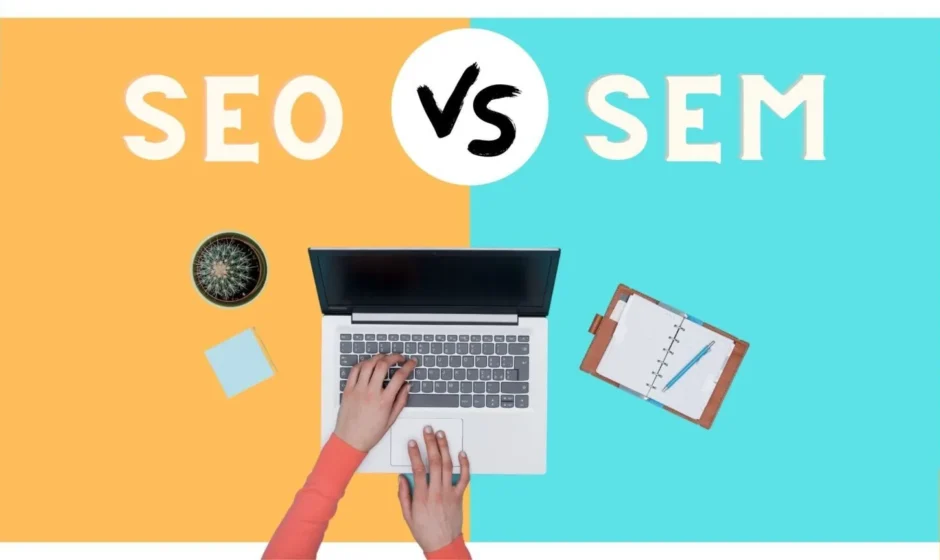 SEO vs SEM How Do They Work Together