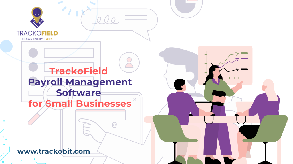 TrackoField Payroll Management Software for Small Businesses