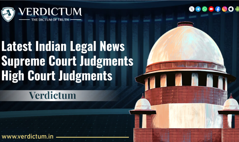 Indian Legal Judgment and News are Just a Click Away – Verdictum