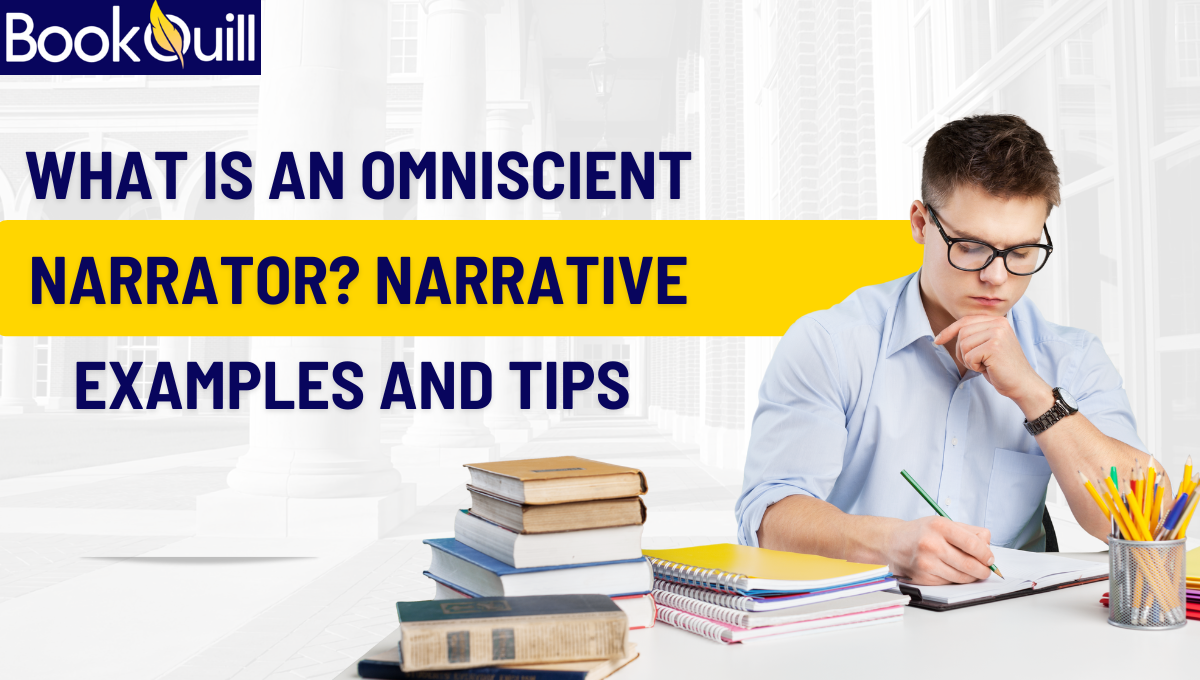 What Is an Omniscient Narrator? Narrative Examples and Tips