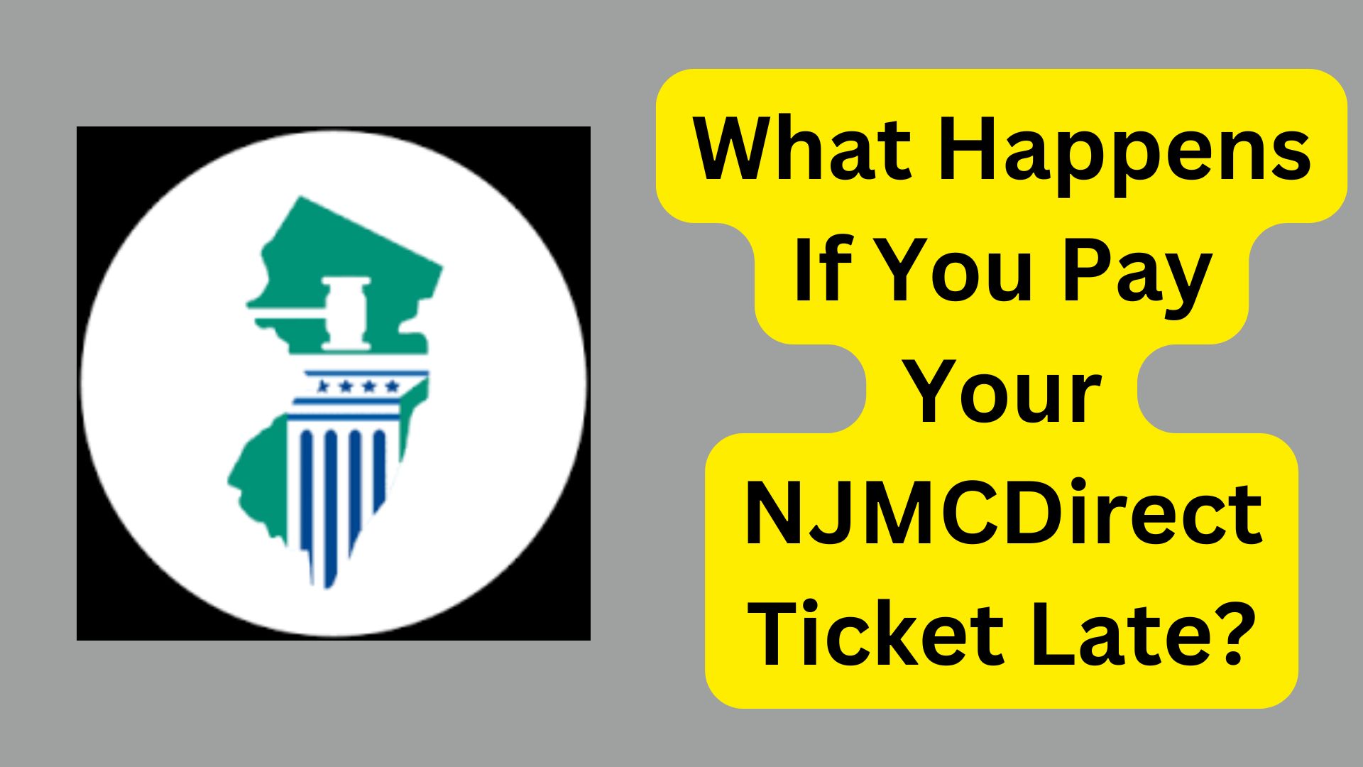 What Happens If You Pay Your NJMCDirect Ticket Late?