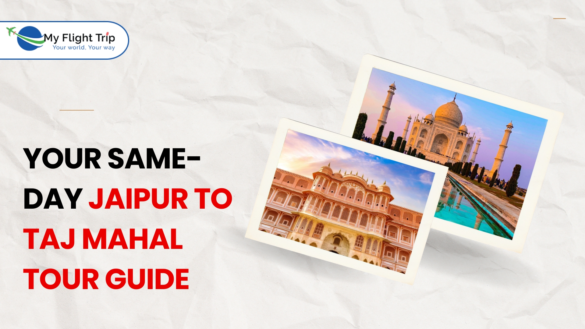 Your Same-Day Jaipur to Taj Mahal Tour Guide