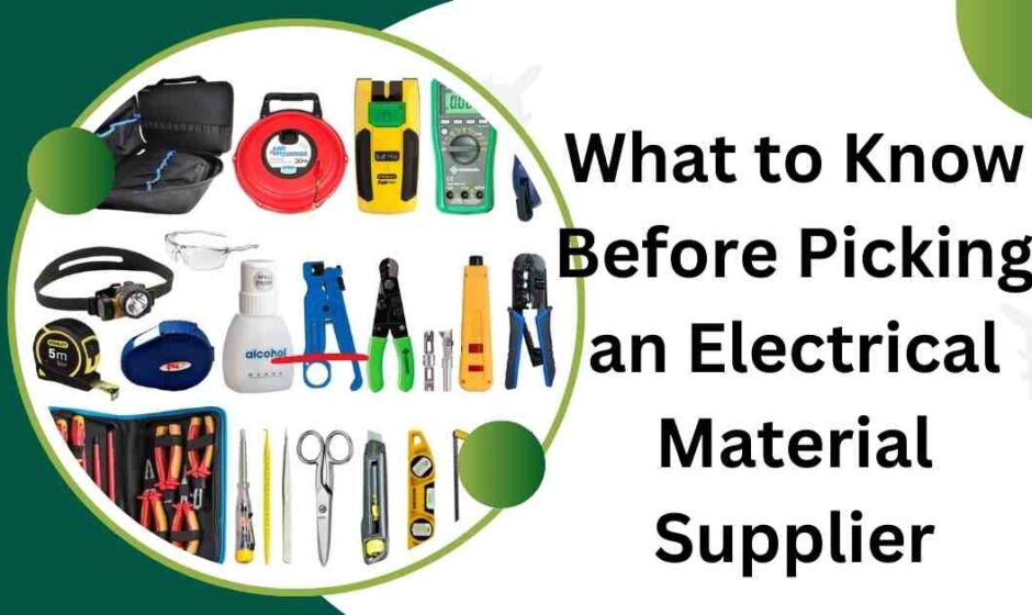 What to Know Before Picking an Electrical Material Supplier