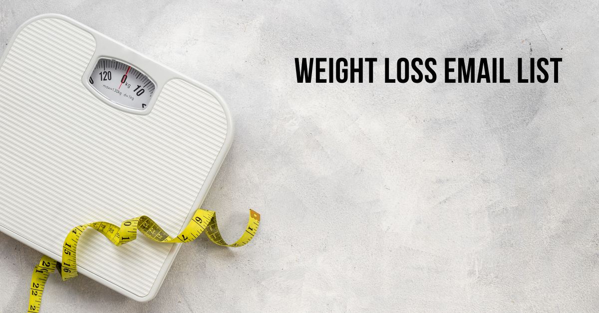 Building an Effective Weight Loss Email List: A Comprehensive Guide