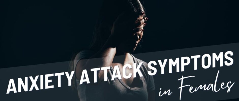 anxiety attack symptoms female