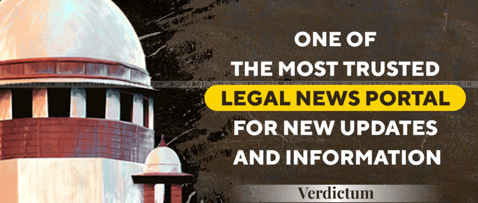 Verdictum One of the most trusted legal News Portal for New Updates and Information