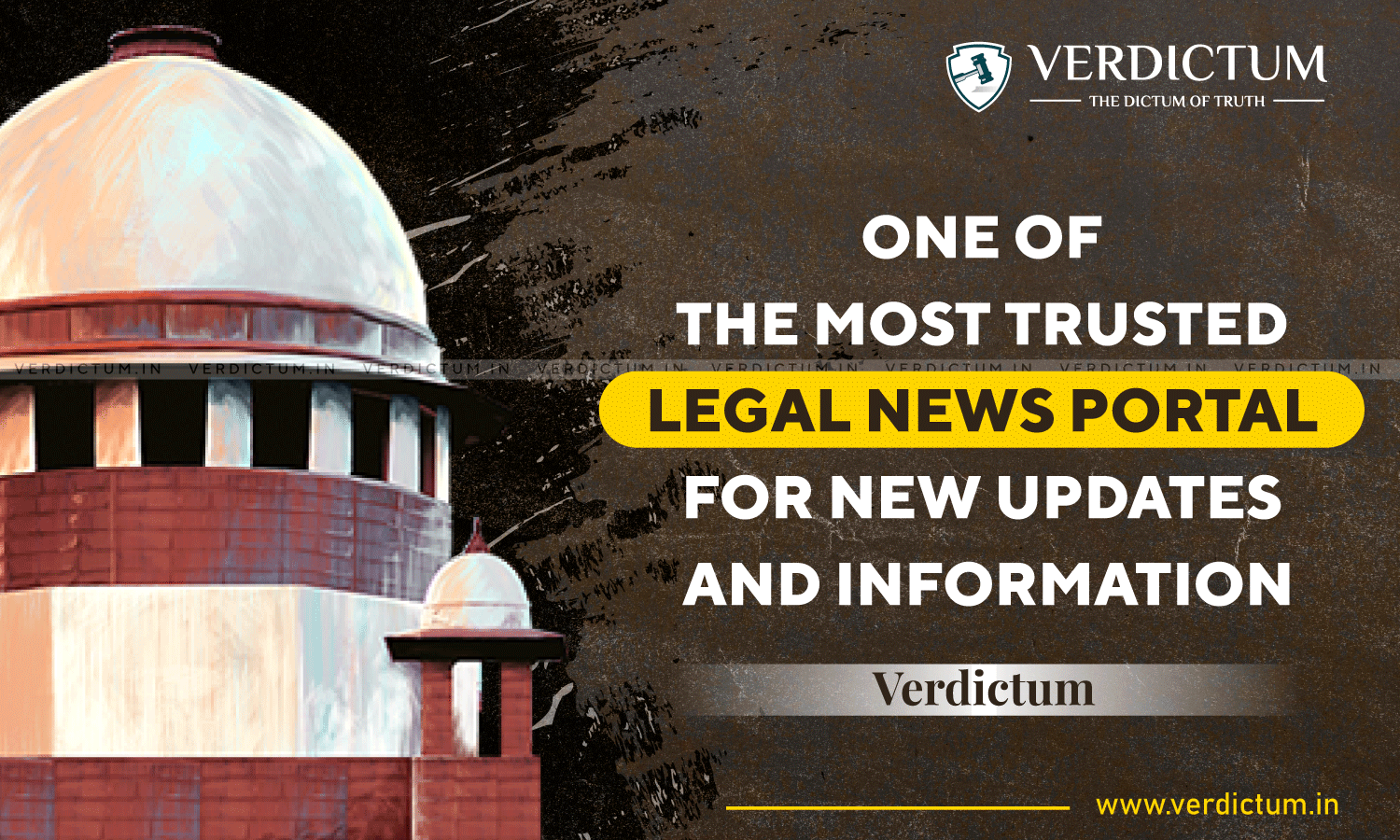 Verdictum: One of the Most Trusted Legal News Portal for New Updates and Information