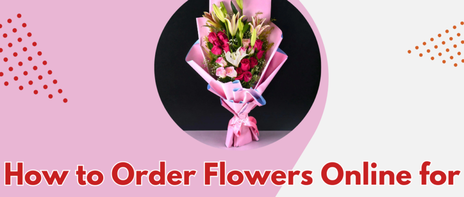 How to Order Flowers Online for Bangalore Delivery