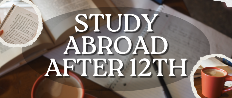 Study Abroad after 12th