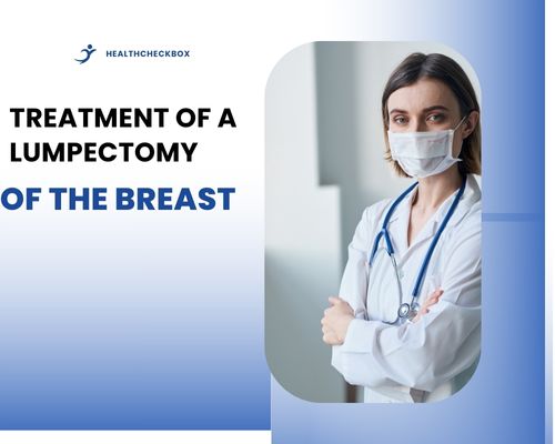 Treatment Of A Lumpectomy Of The Breast: A Comprehensive Guide