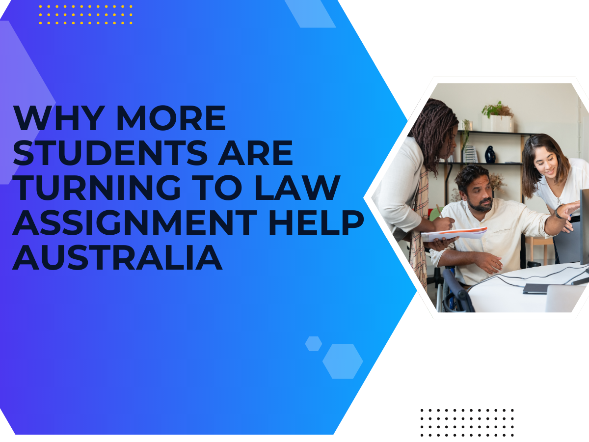 Why More Students Are Turning to Law Assignment Help Australia