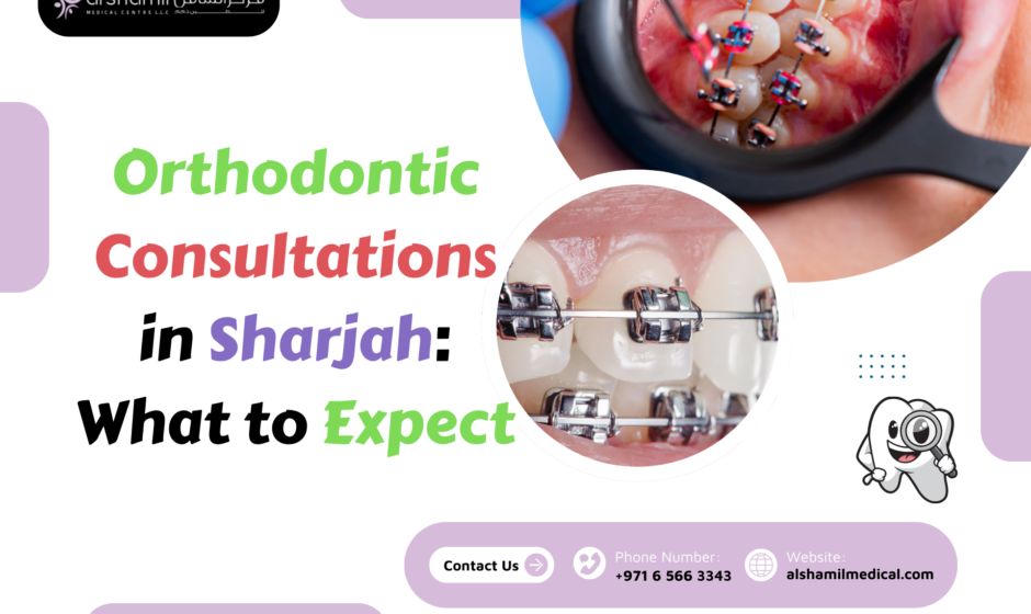 Orthodontic Consultations in Sharjah: What to Expect