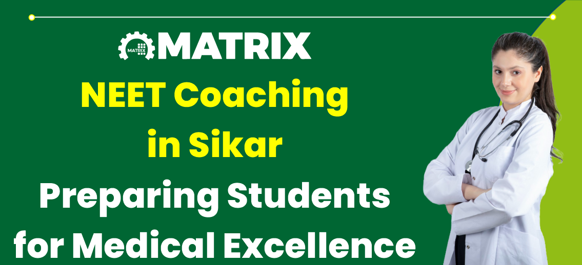NEET Coaching in Sikar: Preparing Students for Medical Excellence