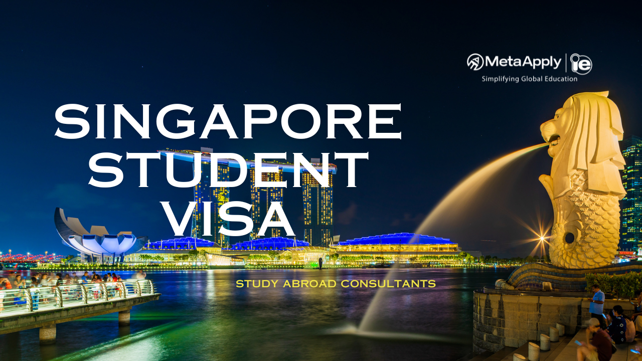 Singapore Student Visa: Your Gateway to World-Class Education