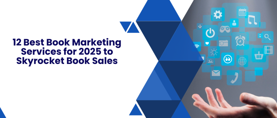 12 Best Book Marketing Services for 2025 to Skyrocket Book Sales