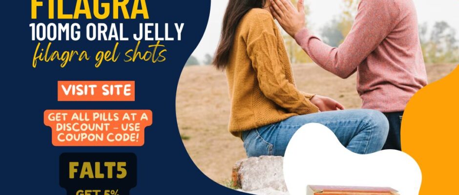 The Easy Way to Treat ED: Filagra 100mg Oral Jelly