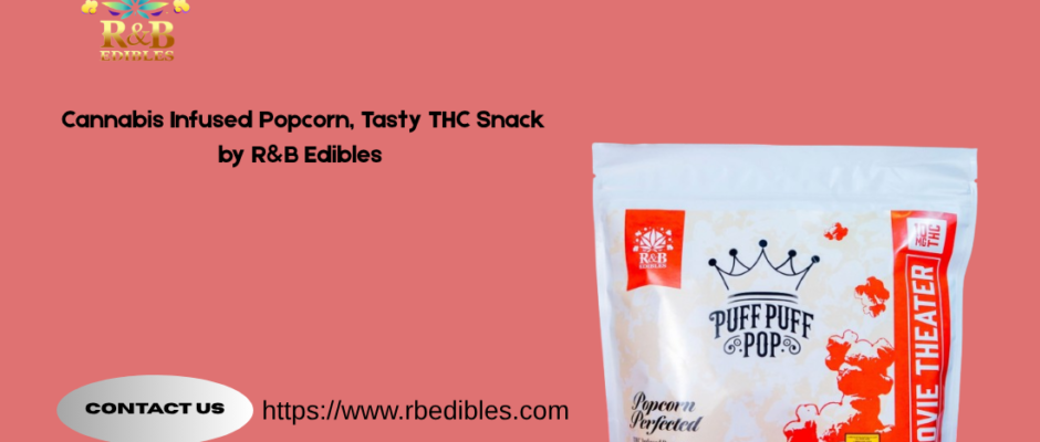 Cannabis infused popcorn