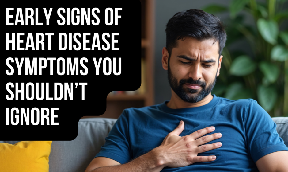 Early Symptoms of Heart Disease