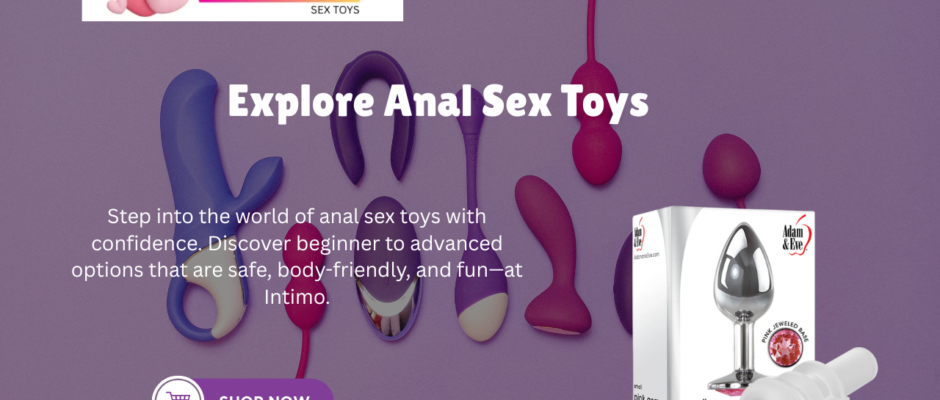 Anal Sex Toys